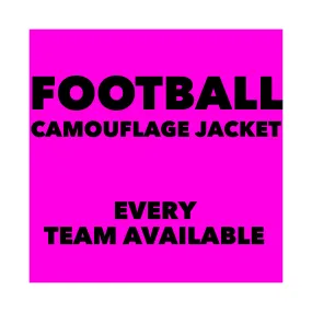 FOOTBALL TEAMS CAMOUFLAGE JACKETS
